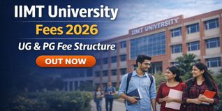 IIMT University Meerut Fee Structure 2026 Out; Check Details Here
