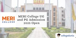 MERI College UG and PG Admission 2025 Open; Apply Now