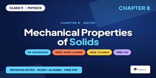 NCERT Notes Class 11 Physics Chapter 8 Mechanical Properties of Solids