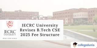 JECRC University Revises B.Tech CSE 2025 Fee Structure; Tuition Fee INR 1,70,000