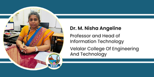 Velalar College Of Engineering And Technology, Professor and Head of Information Technology: Dr. M. Nisha Angeline Interview