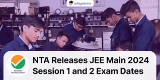 NTA Releases JEE Main 2024 Session 1 and 2 Exam Dates @nta.ac.in; Check Details Here