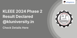 KLEEE 2024 Phase 2 Result Declared @kluniversity.in; Check Details Here