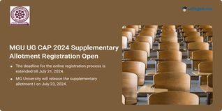 MGU UG CAP 2024 Supplementary Allotment I Registration Open till July 21, Get Direct Link Here