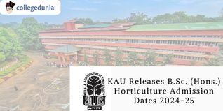 KAU Releases BSc Hons Horticulture Admission Dates 2024; Apply Before December 12