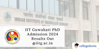 IIT Guwahati PhD Admission 2024 Results Out @iitg.ac.in; Check Now