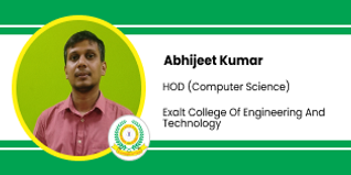 Exalt College of Engineering and Technology, HOD Computer Science: Mr. Abhijeet Kumar Interview