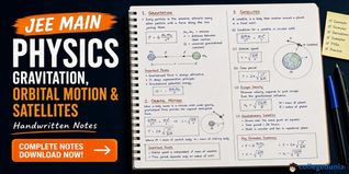 JEE Main Physics Gravitation Orbital Motion and Satellites Handwritten Notes