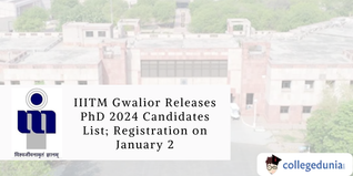 IIITM Gwalior Releases PhD 2024 Candidates List; Registration on January 2