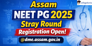 Assam NEET PG 2025 Stray Round Registration Begins @dme.assam.gov.in; Seat Allotment on February 23