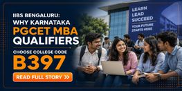 IIBS Bengaluru Why Karnataka PGCET MBA Qualifiers Choose College Code B397