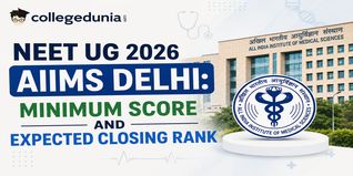 NEET UG 2026 AIIMS Delhi: Minimum Score and Expected Closing Rank
