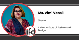 Interview Ms Vimi Vansil Director at Indian Institute of Fashion and Design