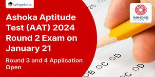 Ashoka Aptitude Test (AAT) 2024 Round 2 Exam on January 21, Round 3 and 4 Application Open