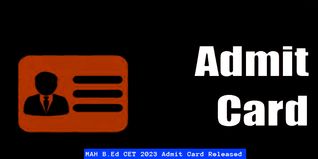 MAH B.Ed CET 2023 Admit Card Released @bedcet2023.mahacet.org.; Check Direct Link & How To Download Here