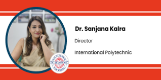 International Polytechnic, Director: Dr. Sanjana Kalra Interview