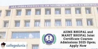 AIIMS BHOPAL and MANIT BHOPAL Joint Certificate Courses Admissions 2025 Open; Apply Now