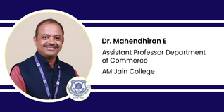 AM Jain College, Assistant Professor Department of Commerce: Dr. Mahendhiran E Interview