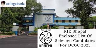 RIE Bhopal Enclosed  List Of Selected Candidates for DCGC 2025; Check For More Details