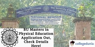 BU M.P.Ed Program Application Out, Check Details Here!