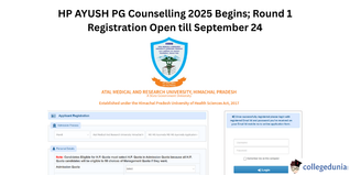 HP AYUSH PG Counselling 2025 Begins; Round 1 Registration Open till September 24