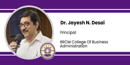 Interview Dr Jayesh N Desai Principal at BRCM College of Business Administration Surat