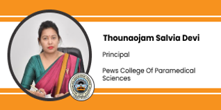 Pews College of Paramedical Sciences, a unit of PEWS group of Institutions, Principal: Ms. Thounaojam Salvia Devi Interview
