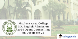 Maulana Azad College MA English Admission 2024 Open; Counselling on December 23