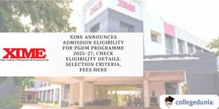 XIME Announces Admission Eligibility for PGDM Programme 2025-27; Check Eligibility Details, Selection Criteria, Fees Here
