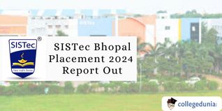 SISTec Bhopal Placement 2024 Report Out; Highest Package INR 20 LPA