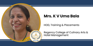 Regency College of Culinary Arts & Hotel Management, HOD, Training & Placements: Mrs. K V Uma Bala Interview
