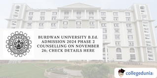 Burdwan University B.Ed. Admission 2024 Phase 2 Counselling on November 26; Check Details Here