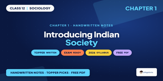 Introducing Indian Society Class 12 Handwritten Notes