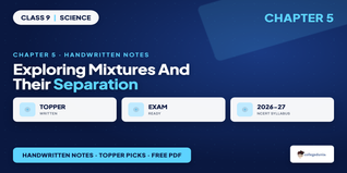 Exploring Mixtures & Separation Class 9 Handwritten Notes