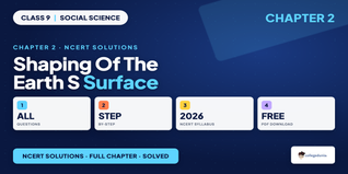 Shaping of the Earth's Surface Class 9 Social Science Solutions