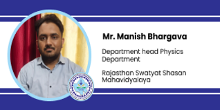Rajasthan Swatyat Shasan Mahavidyalaya, Department head Physics Department: Mr. Manish Bhargava Interview