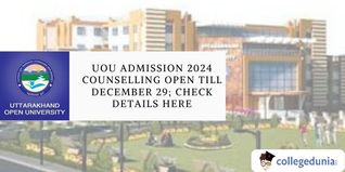 UOU Admission 2024 Counselling Open till December 29; Check Details Here