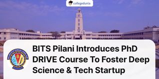 BITS Pilani Introduces PhD DRIVE Course To Foster Deep Science & Tech Startup; Check Details Here