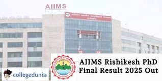 AIIMS Rishikesh PhD Final Result 2025 Out; Check Details Here