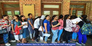 DU UG Admission Open for Aspirants who Missed Varsity Selection while CUET Registration