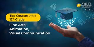 Top Courses After 12th Grade:  Fine Arts, Animation, Visual Communication