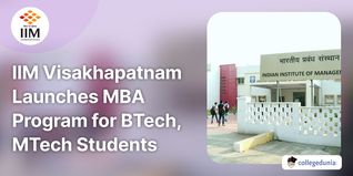 IIM Visakhapatnam Launches MBA Program for BTech, MTech Students; Check Details Here