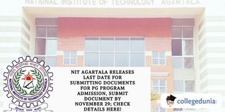 NIT Agartala Releases Last Date for Submitting Documents for PG Program Admission, Submit Document by November 29; Check Details Here!