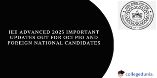 JEE Advanced 2025: Important Updates Released for OCI/PIO and Foreign National Candidates