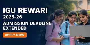 IGU Rewari Extends UG and PG Admission 2026-27 Deadline; Check New Last Date to Apply