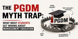 The PGDM Myth Trap What Most Students Get Wrong About Management Education