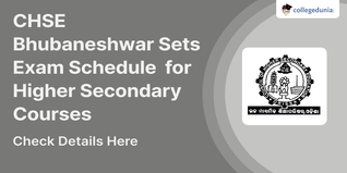 CHSE Bhubaneshwar Sets Exam Schedule 2023-24 for Higher Secondary Courses; Check Details Here