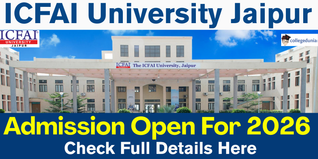ICFAI University Jaipur Admission 2026 Begins @iujaipur.edu.in; Application Closes on July 28