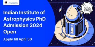 Indian Institute of Astrophysics PhD Admission 2024 Open; Apply till April 30