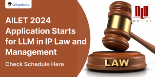 NLU Delhi Begins AILET 2024 Joint Masters/LLM in Intellectual Property Law and Management Application at nationallawuniversitydelhi.in; Check Schedule Here